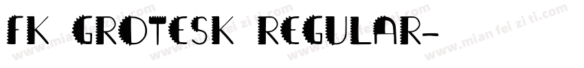 FK Grotesk Regular字体转换